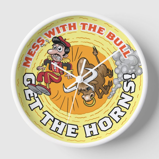 Mess with the Bull... Clock (Front)