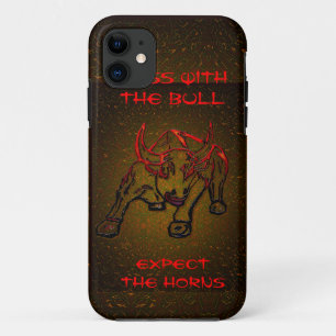 MESS WITH THE BULL EXPECT THE HORNS iPhone 11 CASE