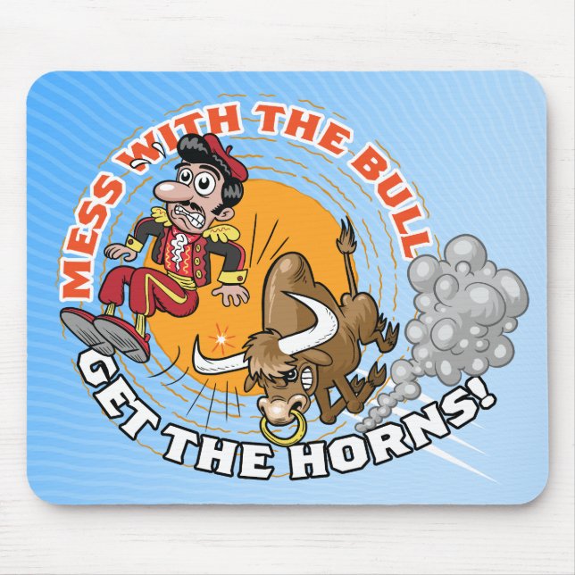 Mess with the Bull... Mouse Mat (Front)