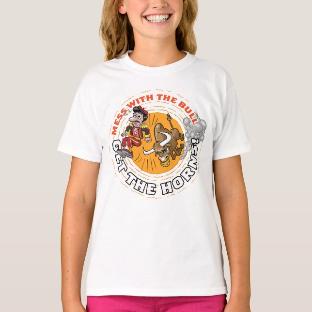 Mess with the Bull... T-Shirt (Front)