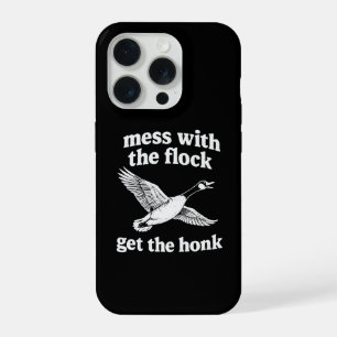 Mess With The Flock, Get The Honk" iPhone 15 Pro Case