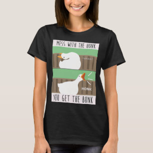 Mess With The Honk You Get The Bonk T-Shirt
