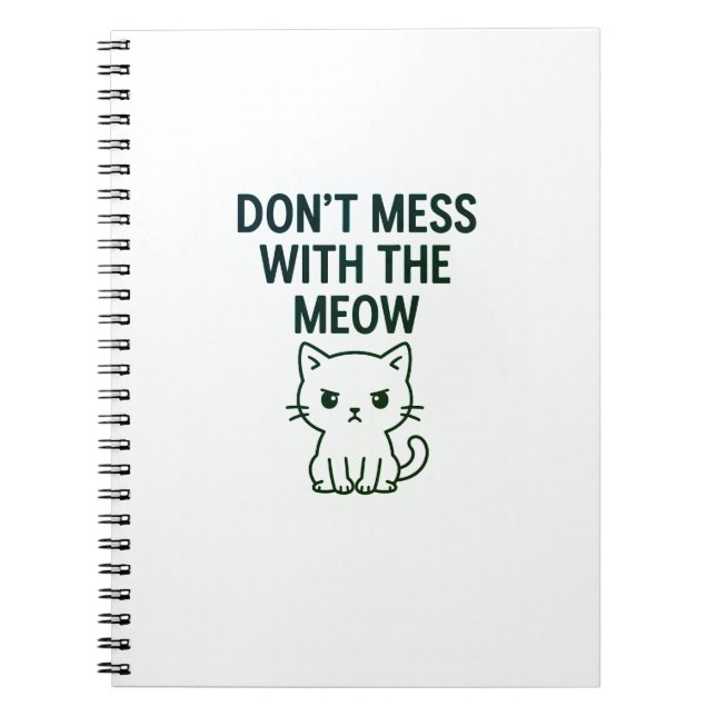 Mess With the Meow – Sweet but Psycho Cat Notebook (Front)