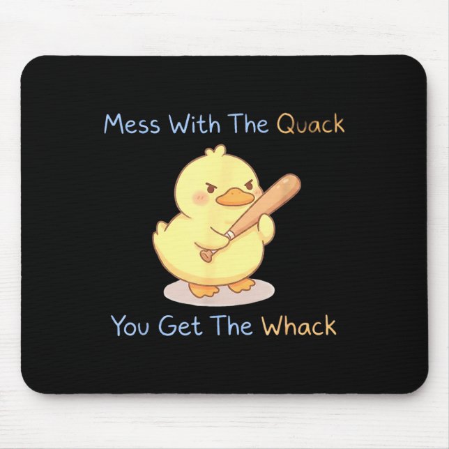 Mess With The Quack You Get The Whack Funny Duck M Mouse Mat (Front)