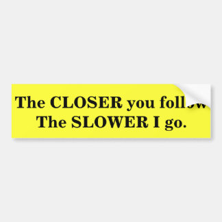 Message for the tailgaters bumper sticker. sticker