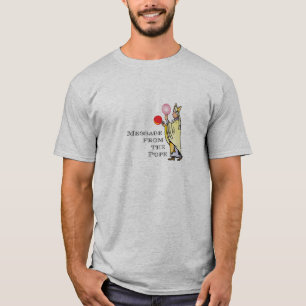 Message from The Pope T-Shirt
