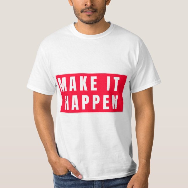 Message Highlighting Determination and Success T-Shirt (Front)