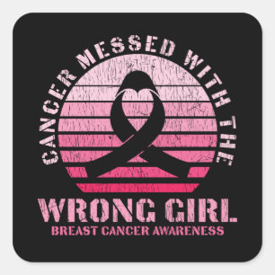 Messed With The Wrong Girl Breast Cancer Awareness Square Sticker
