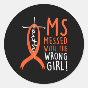 Messed With The Wrong Girl Multiple Sclerosis Awar Classic Round Sticker