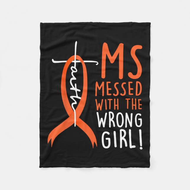 Messed With The Wrong Girl Multiple Sclerosis Awar Fleece Blanket (Front)