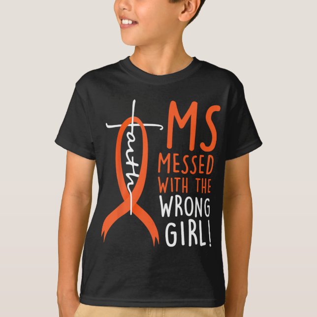 Messed With The Wrong Girl Multiple Sclerosis Awar T-Shirt (Front)