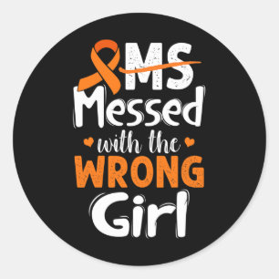 Messed With The Wrong Girl Wear Orange  Classic Round Sticker