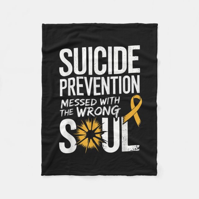 Messed With The Wrong Soul Suicide Prevention Awar Fleece Blanket (Front)