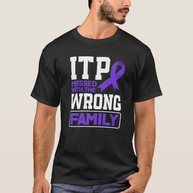 Messed Wrong Family ITP Awareness   T-Shirt (Front)
