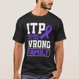 Messed Wrong Family ITP Awareness T-Shirt