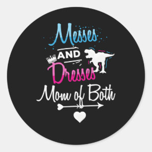 Messes And Dresses Mum Of Both Classic Round Sticker