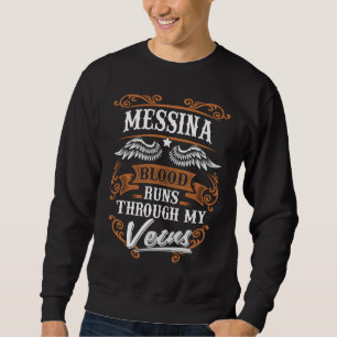 MESSINA Blood Runs Through My Veius Sweatshirt