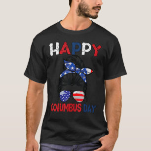 Messy Bun American Flag Columbus Day Men Woman USA T-Shirt