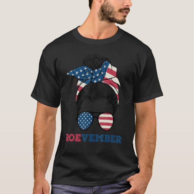 Messy Bun American Flag Roevember Pro Choice Women T-Shirt (Front)