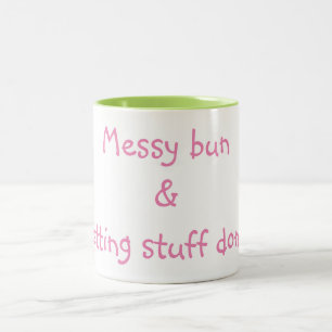 Messy Bun and Getting Stuff Done Two-Tone Coffee Mug