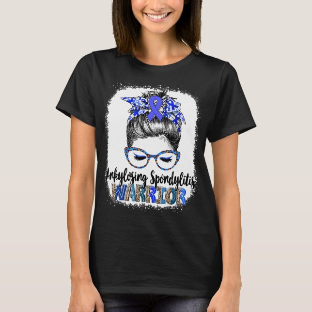 Messy Bun Ankylosing Spondylitis Warrior T-Shirt (Front)