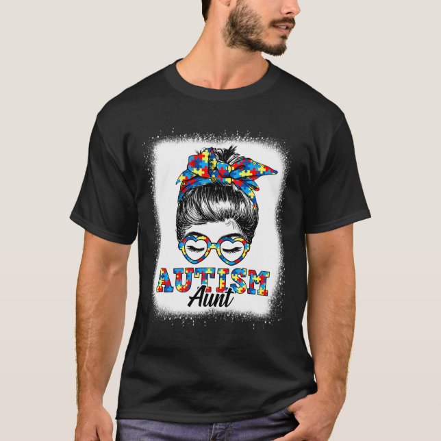 Messy Bun Autism Aunt Autism Month Cute Colourful  T-Shirt (Front)