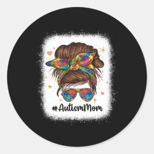 Messy Bun Autism Mum Autism Awareness Acceptance M Classic Round Sticker