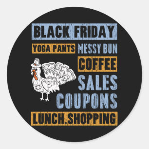 Messy Bun Black Friday Thanksgiving Yoga Pants Classic Round Sticker