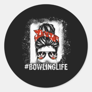 Messy Bun Bleach Look Bowling Life - Women And Kid Classic Round Sticker
