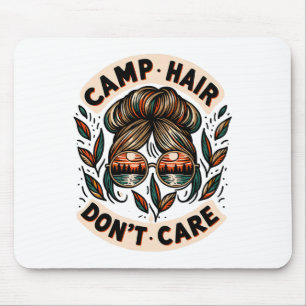 Messy Bun Camping Life Love Camp Hair Dont Care Wo Mouse Mat