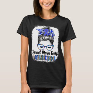 Messy Bun Charcot Marie Tooth Warrior T-Shirt
