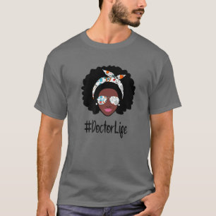 Messy Bun Doctor Life Nurse Thank You Black Histor T-Shirt