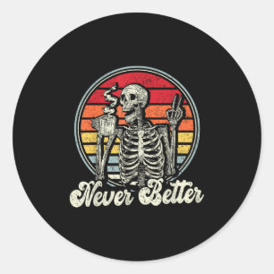 Messy Bun Drinking Coffee For Women Never Better S Classic Round Sticker