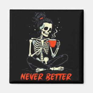 Messy Bun Drinking Coffee For Women Never Better S Magnet