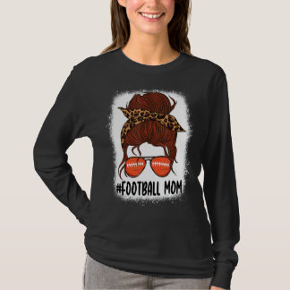 Messy Bun Football Mum Life With Leopard Bleached  T-Shirt