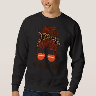 Messy Bun Football Mum Life With Leopard Player Sk Sweatshirt