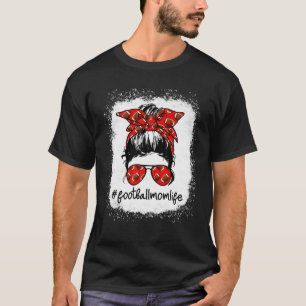 Messy Bun Football Player Mum Bleached Football Mo T-Shirt