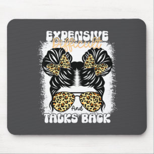 Messy Bun Funny Backtalk, Expensive Difficult And  Mouse Mat