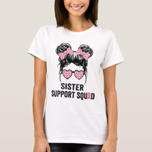 Messy Bun Gl Sister Support Squad Breast Cancer Aw T-Shirt