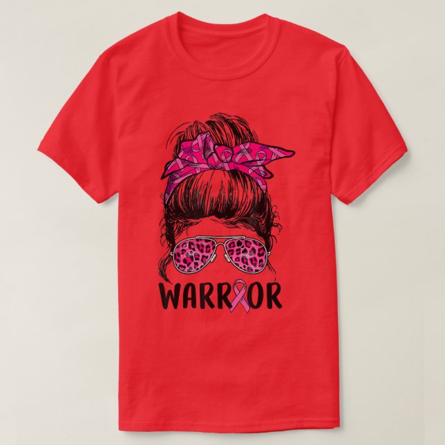 Messy bun glasses wear pink warrior breast cancer  T-Shirt (Design Front)