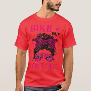 Messy Bun Hair Bike Hair Don't Care Biker Funny Bi T-Shirt