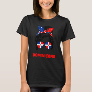 Messy Bun Hair Dominicana Dominican Girl Dominican T-Shirt