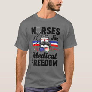 Messy Bun Hair Nurses For Medical Freedom Stop The T-Shirt
