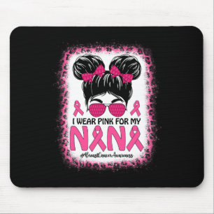 Messy Bun I Wear Pink For My Nana Breast Cancer Aw Mouse Mat