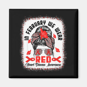Messy Bun In February We Wear Red Heart Disease Aw Magnet