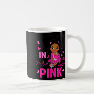 Messy Bun In October We Wear Nk Breast Cancer Blac Coffee Mug