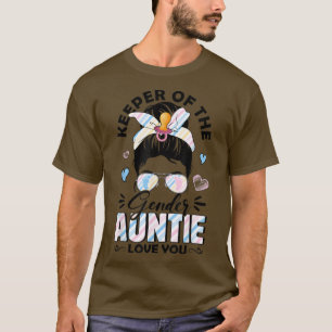 Messy Bun Keeper Of Gender Auntie Loves You Gender T-Shirt