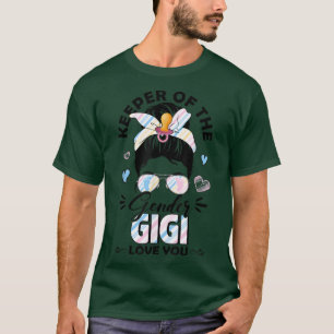 Messy Bun Keeper Of Gender Gigi Loves You Gender R T-Shirt