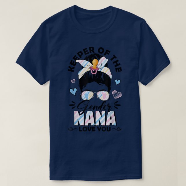 Messy Bun Keeper Of Gender Nana Loves You Gender R T-Shirt (Design Front)