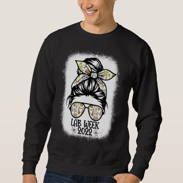 Messy Bun Lab Week 2022 Medical Laboratory Science Sweatshirt (Front)